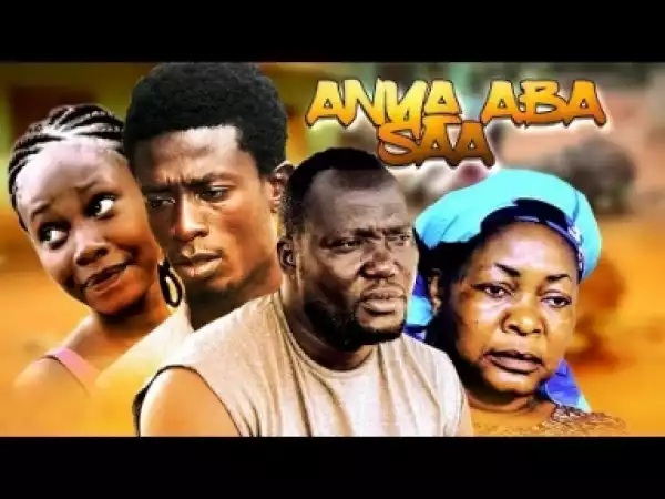 Video: ANYA ABA SAA Latest Asante Akan Ghanaian Twi Movie